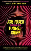 Joy Rides Through the Tunnel of Grief