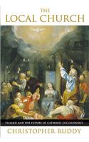 Local Church: Tillard and the Future of Catholic Ecclesiology(English)