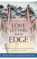 Love Letters from the Edge – Meditations for Those Struggling with Brokenness, Trauma, and the Pain of Life
