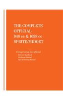 The Complete Official 948 CC & 1098 CC Austin-Healey Sprite / MG Midget: 1961, 1962, 1963, 1964, 1965, 1966: Includes Driver's Handbook, Workshop Manual and Special Tuning Manual
