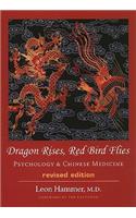 Dragon Rises, Red Bird Flies: Psychology & Chinese Medicine (Revised Ed)