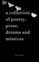 Ugly Drawers, Pretty Panties: A collection of poetry, prose, dreams and missives