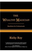 The Wealthy Magician: Manifesto for Professionals