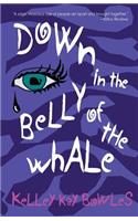 Down in the Belly of the Whale