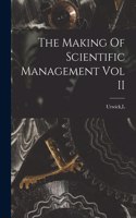 The Making Of Scientific Management Vol II