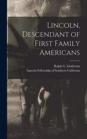 Lincoln, Descendant of First Family Americans