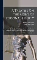 Treatise On the Right of Personal Liberty