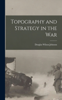 Topography and Strategy in the War