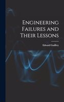 Engineering Failures and Their Lessons
