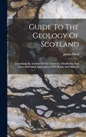 Guide To The Geology Of Scotland