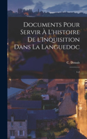 Documents pour servir à l'histoire de l'Inquisition dans la Languedoc