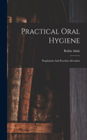 Practical Oral Hygiene