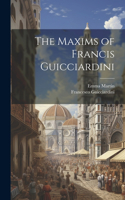 Maxims of Francis Guicciardini
