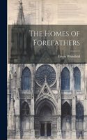 Homes of Forefathers