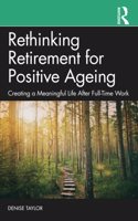 Rethinking Retirement for Positive Ageing