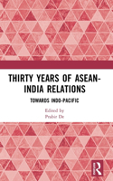 Thirty Years of Asean-India Relations