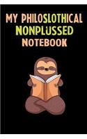 My Philoslothical Nonplussed Notebook: Self Discovery Journal With Questions From A Relaxed Sloth