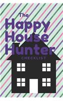 The Happy House Hunter Checklist