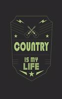 Country Is My Life