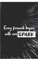 Every Firework Begins With One Spark: Blank Lined Notebook ( Fireworks ) Black and Yellow