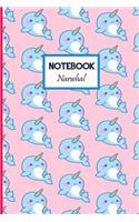 Notebook Narwhal: Cute Pink Narwhal Unicorn Diary Composition Journal Notebook For Teens Girls Students Teachers Adults College Ruled Lined Pages 6x9 120 Pages