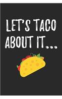 Cinco De Mayo Notebook - Let's Taco About It Cinco De Mayo Pun Women Men Kids - Cinco De Mayo Journal