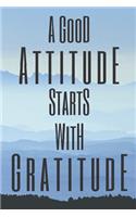 A Good Attitude Starts With Gratitude