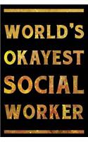 World's Okayest Social Worker Notebook Gold: Funny Wide-Ruled Notepad for Care Workers