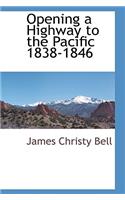 Opening a Highway to the Pacific 1838-1846