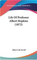 Life Of Professor Albert Hopkins (1872)