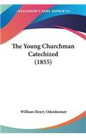 Young Churchman Catechized (1855)