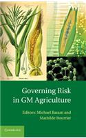 Governing Risk in GM Agriculture