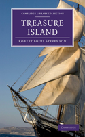 Treasure Island: (Cambridge Library Collection - Fiction and Poetry)