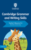Cambridge Grammar and Writing Skills Teacher's Resource with Cambridge Elevate 4-6