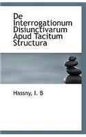 de Interrogationum Disiunctivarum Apud Tacitum Structura