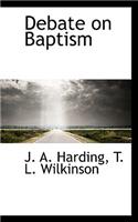 Debate on Baptism