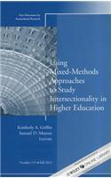 Using Mixed Methods to Study Intersectionality in Higher Education
