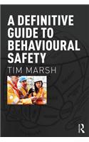 A Definitive Guide to Behavioural Safety