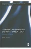 Cold War American Literature and the Rise of Youth Culture