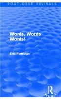 Words, Words Words!
