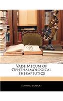 Vade Mecum of Ophthalmological Therapeutics