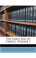 The Early Age of Greece, Volume 1