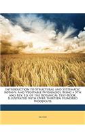 Introduction to Structural and Systematic Botany: And Vegetable Physiology, Being a 5Th and Rev. Ed. of the Botanical Text-Book, Illustrated with Over Thirteen Hundred Woodcuts