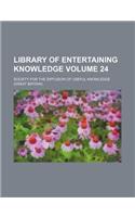 Library of Entertaining Knowledge Volume 24