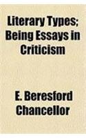 Literary Types; Being Essays in Criticism