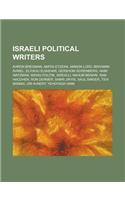 Israeli Political Writers: Uri Avnery, Gershom Gorenberg, Haim Watzman, Eliyahu Eliashar, Binyamin Avniel, Ron Dermer, Yehoyada Haim(English)