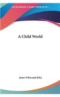 A Child World: (English)