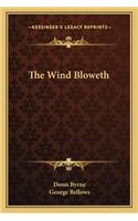 Wind Bloweth