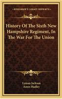 History Of The Sixth New Hampshire Regiment, In The War For The Union