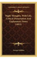 Night Thoughts, With Life, Critical Dissertation And Explanatory Notes (1853): (English)
